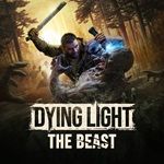 Dying Light: The Beast
